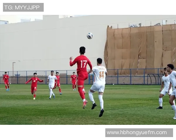 中国足球迎战叙利亚全力争胜期待精彩对决展现实力与激情